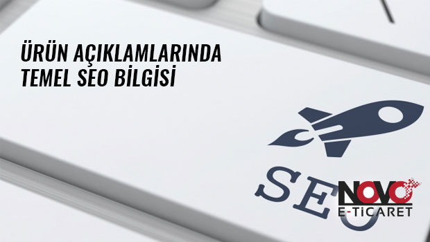 Ürün Açıklamalarında Kullanacağınız Temel SEO Bilgisi